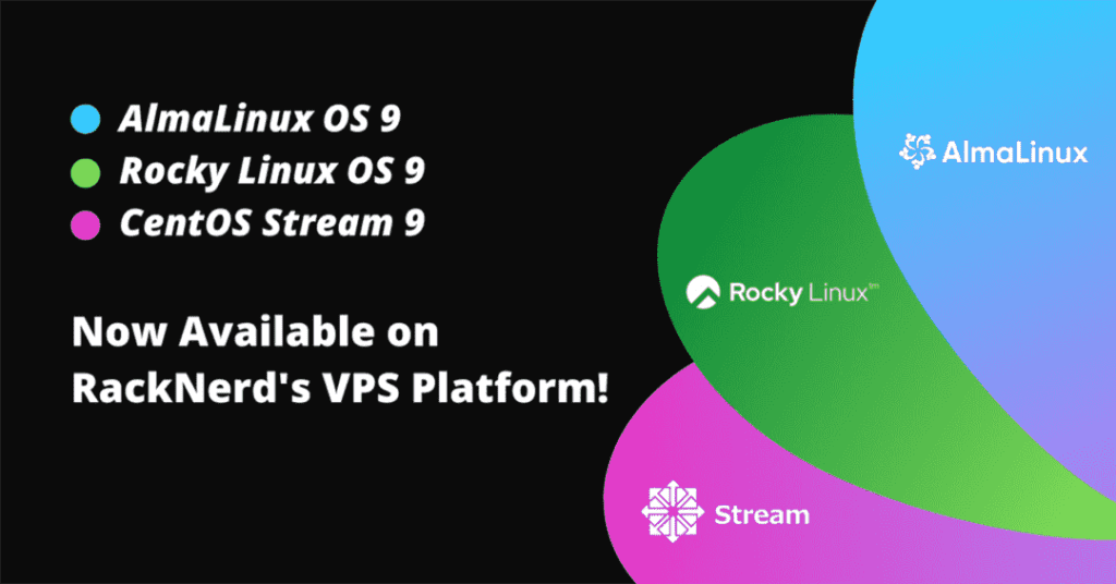 AlmaLinux OS 9、Rocky Linux OS 9、CentOS Stream 9操作系统已在Racknerd上线