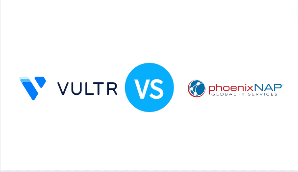 2022年Vultr VS Phoenixnap 裸金属服务器产品对比