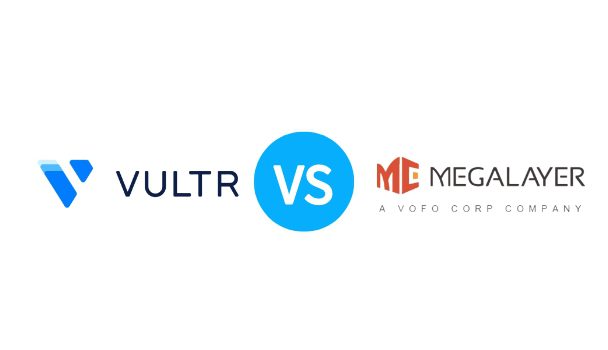 2023年Vultr VS Megalayer 美国独立服务器产品对比